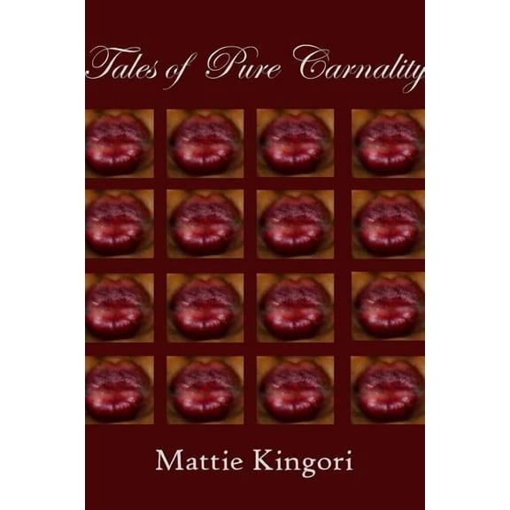Tales of Pure Carnality, (Paperback)