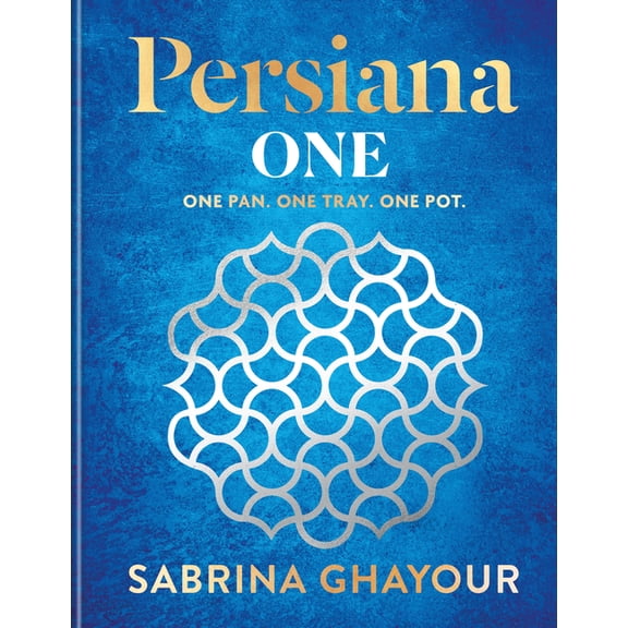 Persiana One: One Pan. One Tray. One Pot, (Hardcover)
