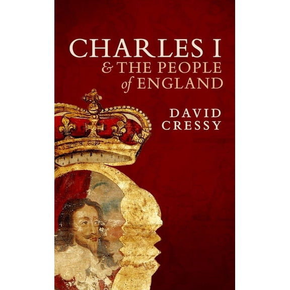 Charles I and the People of England, (Paperback)