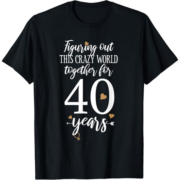Romantic 40 Years Of Marriage - 40th Wedding Anniversary T-ShirtMen's and women's gift, black and white T-shirt, size: Extra large S-4XL