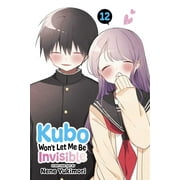 Kubo Won't Let Me Be Invisible: Kubo Won't Let Me Be Invisible, Vol. 12 (Series #12) (Paperback)