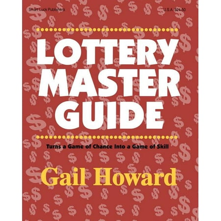 Lottery Master Guide : Turn a Game of Chance Into a Game of Skill