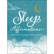 Sleep Affirmations: 200 Phrases for a Deep and Peaceful Sleep [Hardcover - Used]