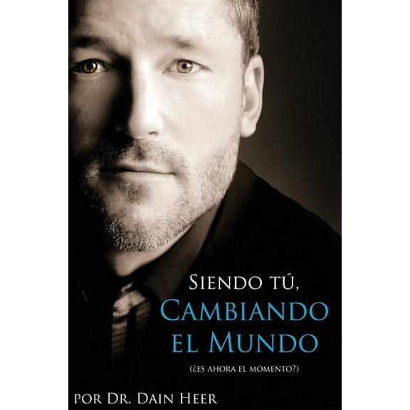 Siendo Tu, Cambiando El Mundo - Being You, Changing the World Spanish, (Paperback)