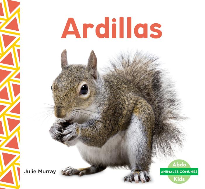 Animales Comunes (Everyday Animals ) Ardillas (Squirrels) (Spanish