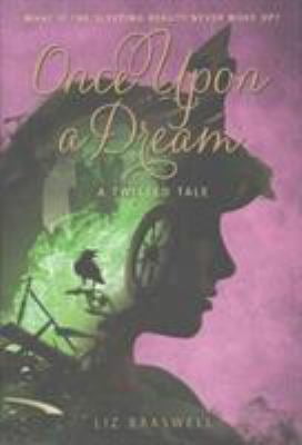 Pre-Owned Once Upon a Dream: A Twisted Tale (Hardcover) 1484707257 9781484707258