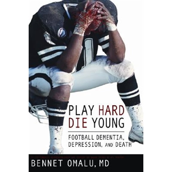 Pre-Owned Play Hard, Die Young: Football Dementia, Depression, and Death Paperback