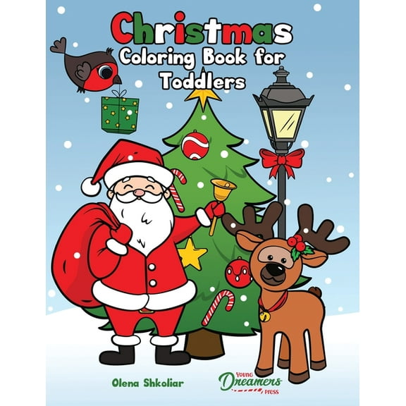 Young Dreamers Coloring Books Christmas Coloring Book for Toddlers: Coloring Book for Kids Ages 2-4, Book 6, (Paperback)