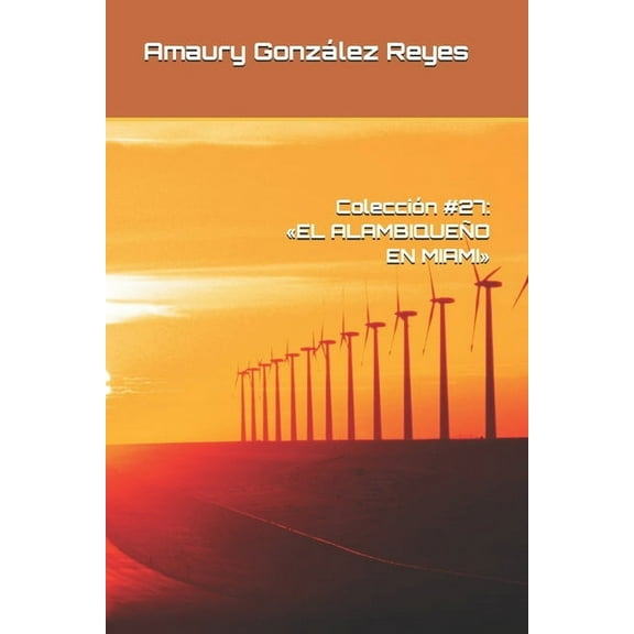 Colecciones: Colección #27: El Alambiqueño En Miami (Paperback)