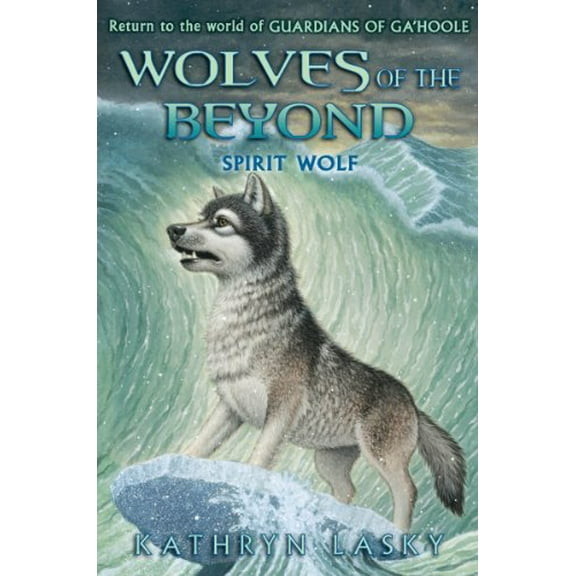 Pre-Owned Spirit Wolf (Wolves of the Beyond), 9780545279611, 0545279615, Hardcover, Illustrated edition