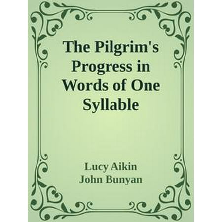 The Pilgrim's Progress in Words of One Syllable -
