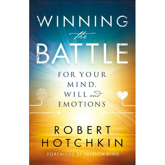 Winning the Battle for Your Mind, Will and Emotions, (Paperback)