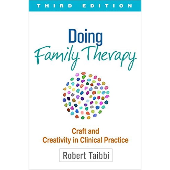 Pre-Owned Doing Family Therapy, Third Edition: Craft and Creativity in Clinical Practice