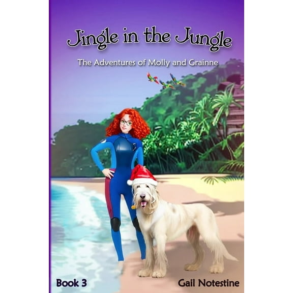 Molly and Grainne Jingle in the Jungle: A Molly and Grainne Story (Book 3), Book 3, (Paperback)