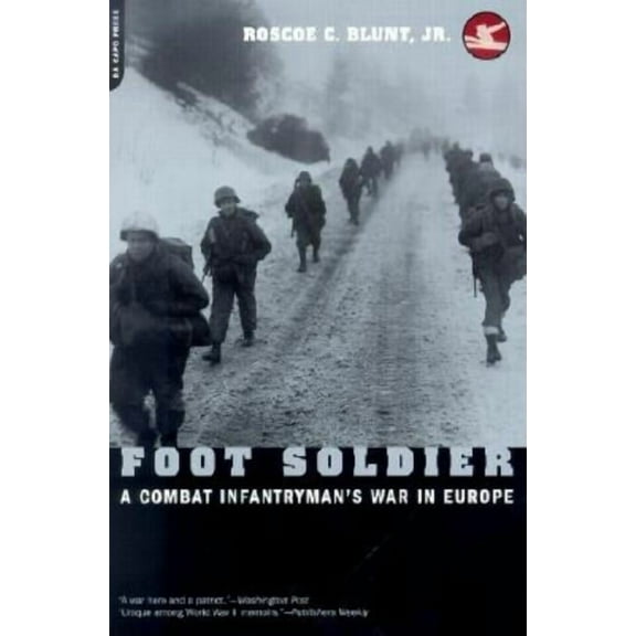 Foot Soldier: A Combat Infantryman's War in Europe, (Paperback)