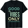 thumbnail image 3 of Positive Good Vibes Men Women Motivational Tshirt (Dark Heather, L), 3 of 5