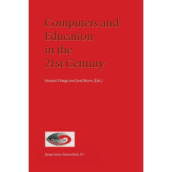 Computers and Education in the 21st Century, (Paperback)