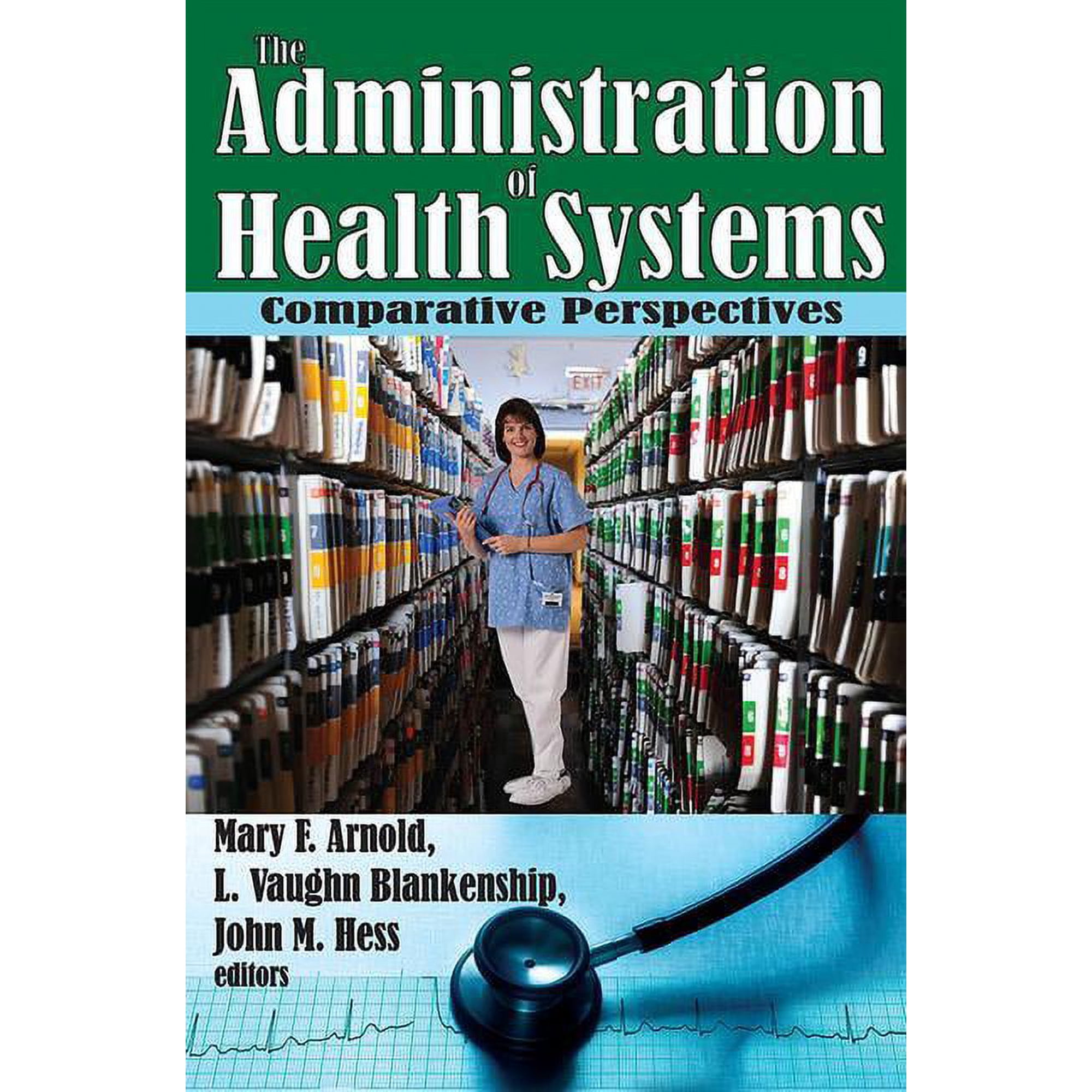 The Administration of Health Systems: Comparative Perspectives, (Paperback)