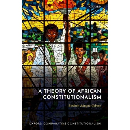 UPC: 9780192893925 | Oxford Comparative Constitutionalism: A Theory of African Constitutionalism (Hardcover)