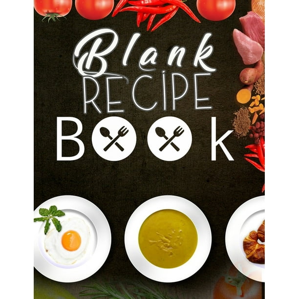Blank Recipe Book Blank Recipe Book To Write In Blank Cooking Book Recipe Journal 100 Recipe Blank Recipe Book Blank Recipe Book To Write In Blank Cooking Book Recipe Journal 100 Recipe