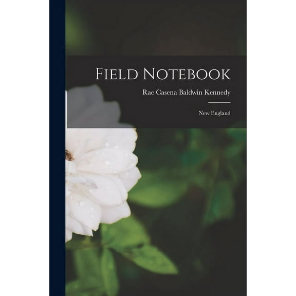 Field Notebook: New England, (Paperback)