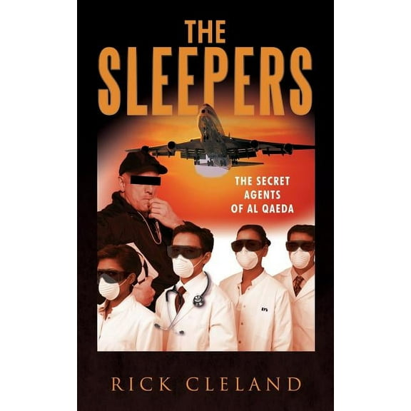 The Sleepers: The Secret Agents of Al Qaeda
