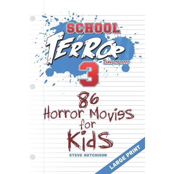 School of Terror (Color): School of Terror 2021: 86 Horror Movies for Kids (Large Print) (Paperback)