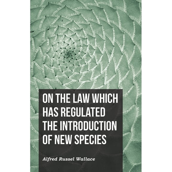 On the Law Which Has Regulated the Introduction of New Species, (Paperback)