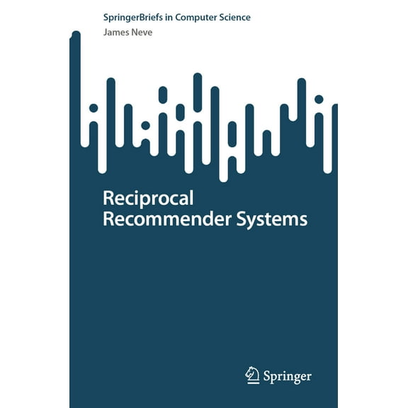 Springerbriefs in Computer Science Reciprocal Recommender Systems, (Paperback)