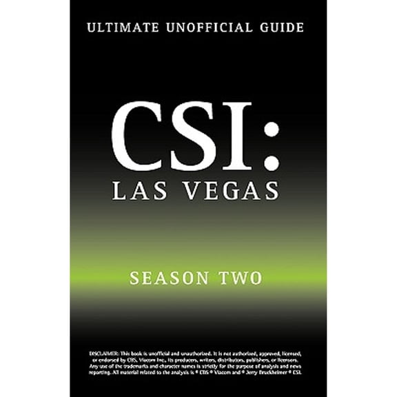 Ultimate Unofficial Csi Las Vegas Season Two Guide: Csi Las Vegas Season 2 Unofficial Guide (Paperback) by Kristina Benson