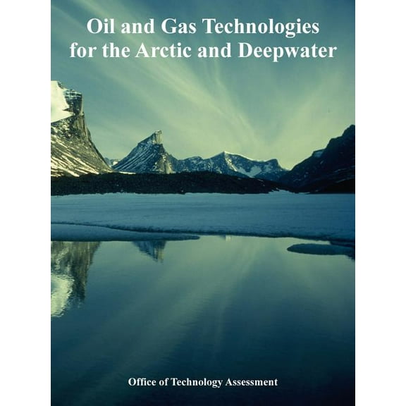 Oil and Gas Technologies for the Arctic and Deepwater (Paperback)
