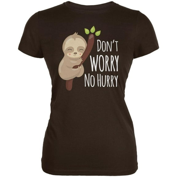 Sloth Don't Worry No Hurry Cute Baby Juniors Soft T Shirt Brown MD
