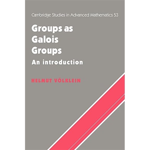 Pre-Owned Cambridge Studies in Advanced Mathematic Groups as Galois Groups: An Introduction, Book 53, (Hardcover)