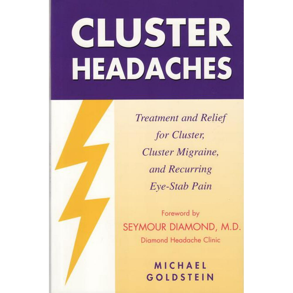 Cluster Headaches, Treatment and Relief Treatment and Relief for