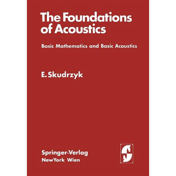The Foundations of Acoustics: Basic Mathematics and Basic Acoustics, (Paperback)