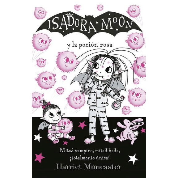 Isadora Moon Isadora Moon Y La PociÃ³n Rosa / Isadora Moon Gets the Magic Pox, (Paperback)