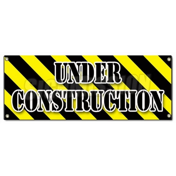 UNDER CONSTRUCTION BANNER SIGN workers construction demolition crew