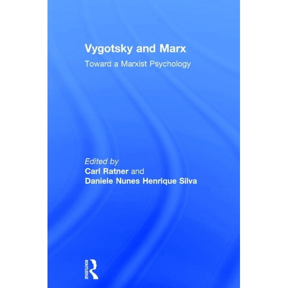 Vygotsky and Marx: Toward a Marxist Psychology, (Hardcover)