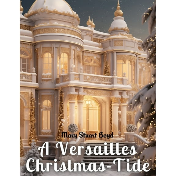 A Versailles Christmas-Tide (Paperback)