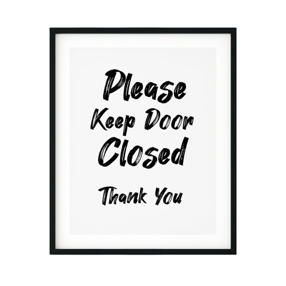 Designs ByLITA Please Keep Door Closed Thank You 11 x 14 UNFRAMED Print Business & Events Decor Wall Art