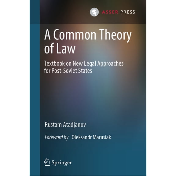 A Common Theory of Law: Textbook on New Legal Approaches for Post-Soviet States, (Hardcover)