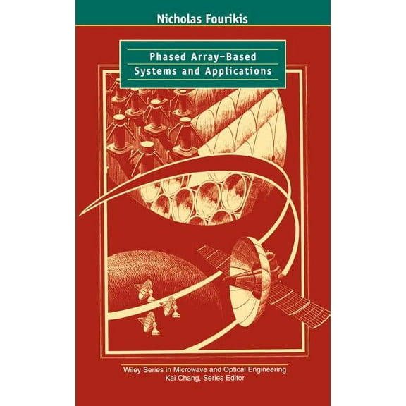 Wiley Microwave and Optical Engineering Phased Array-Based Systems and Applications, Book 25, (Hardcover)