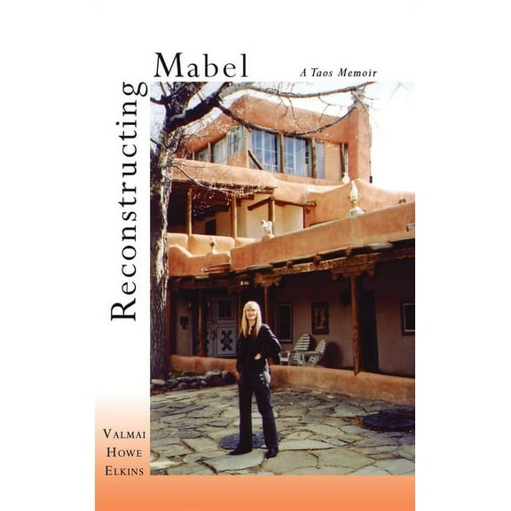 Reconstructing Mabel: A Taos Memoir (Hardcover)