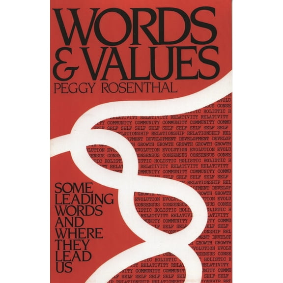 Words and Values: Some Leading Words and Where They Lead Us, (Paperback)
