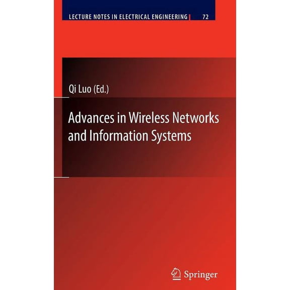 Lecture Notes in Electrical Engineering Advances in Wireless Networks and Information Systems, Book 72, (Hardcover)
