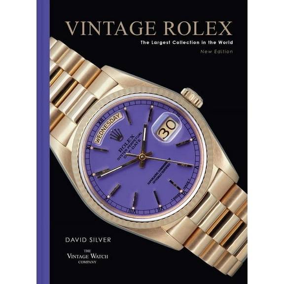 Vintage Rolex New Edition: The Largest Collection in the World, (Hardcover)