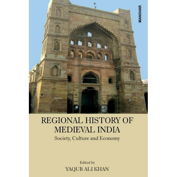 Regional History of Medieval India: Society, Culture and Economy, (Hardcover)