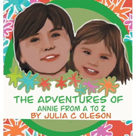 The Adventures of Annie from A to Z, (Hardcover)