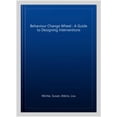 thumbnail image 1 of Pre-Owned The Behaviour Change Wheel: A Guide To Designing Interventions (Paperback) 1912141000 9781912141005, 1 of 1
