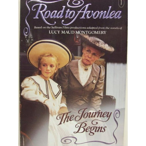 Pre-Owned The Journey Begins (Road to Avonlea, No.1) (Mass Market Paperback) 0006470335 9780006470335